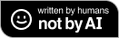 written by humans - not by AI.